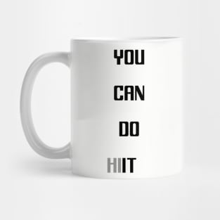 You can do it (HIIT) workout gear Mug